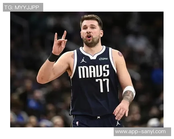 东契奇与斯玛特缺席季前赛球迷期待何时再见明星球员