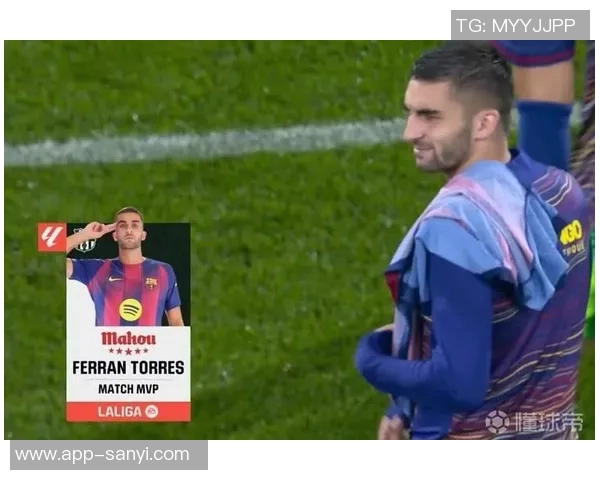 巴萨确认费兰托雷斯左腿肌肉超负荷但无损伤可继续参赛